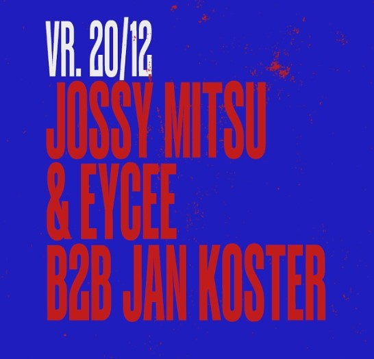 Jossy Mitsu & Eycee b2b Jan Koster